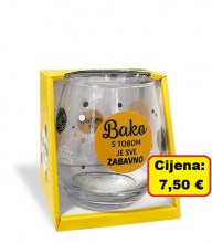 Staklena čaša s prigodnim natpisom : Bako, s tobom je sve...